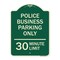 Signmission Police Business Parking 30 Minute Limit Heavy-Gauge Aluminum Sign, 24" x 18", G-1824-23278 A-DES-G-1824-23278 - alternate 1